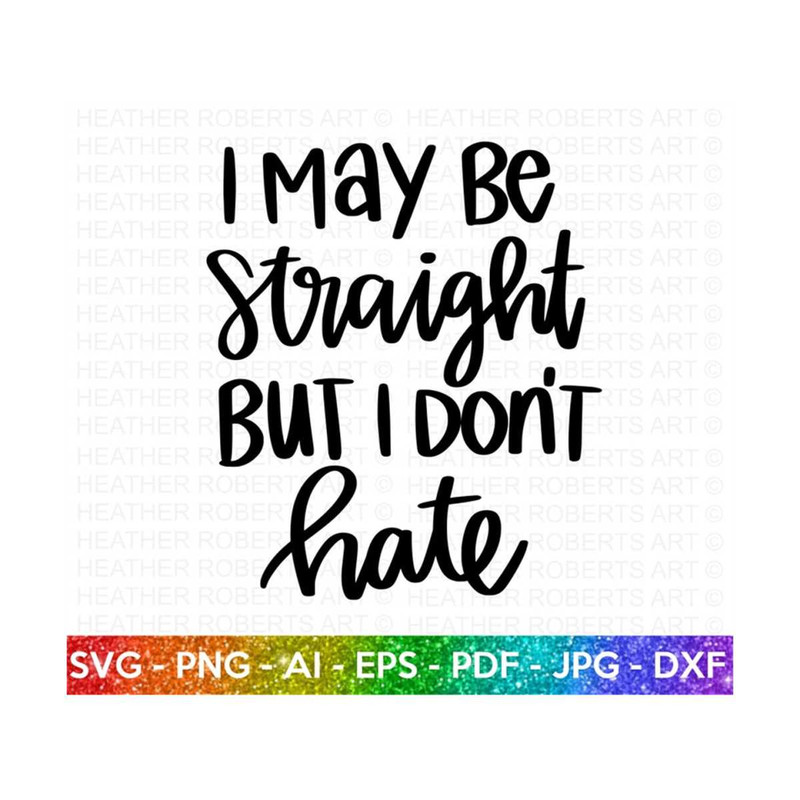2010202319319-straight-but-dont-hate-svg-lgbt-ally-svg-proud-gay-ally-image-1.jpg