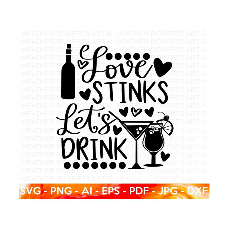 2010202319532-love-stinks-lets-drink-svg-anti-valentine-svg-image-1.jpg