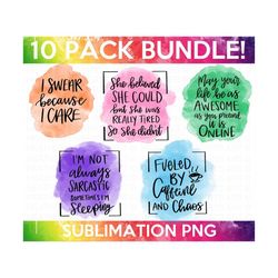 sarcastic sublimation png bundle, sarcasm png, funny png, joking png, sassy png, mean png, humorous png, mom shirt png, sublimation files