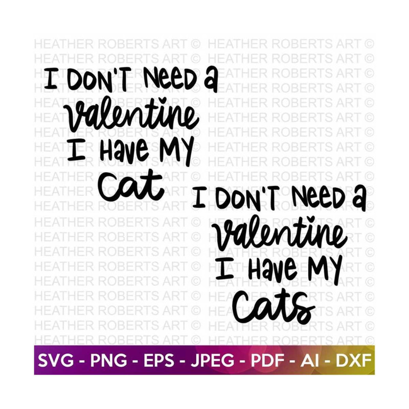 2010202319756-i-dont-need-a-valentine-i-have-my-cat-cats-svg-image-1.jpg