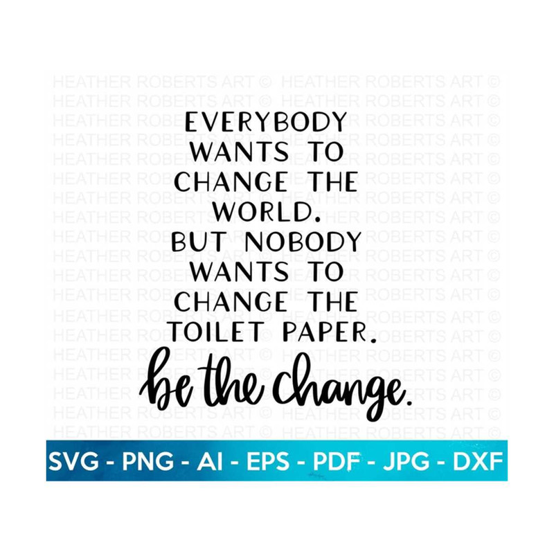 2010202319824-funny-bathroom-sign-svg-bathroom-sign-svg-be-the-change-image-1.jpg