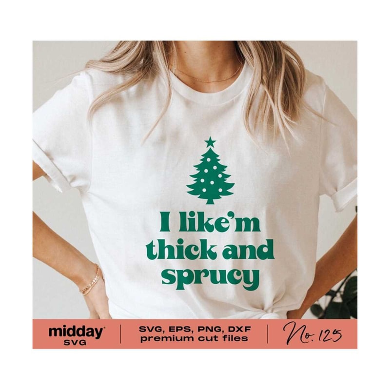 2010202320316-thick-and-sprucy-svg-png-dxf-eps-funny-christmas-tree-shirt-image-1.jpg