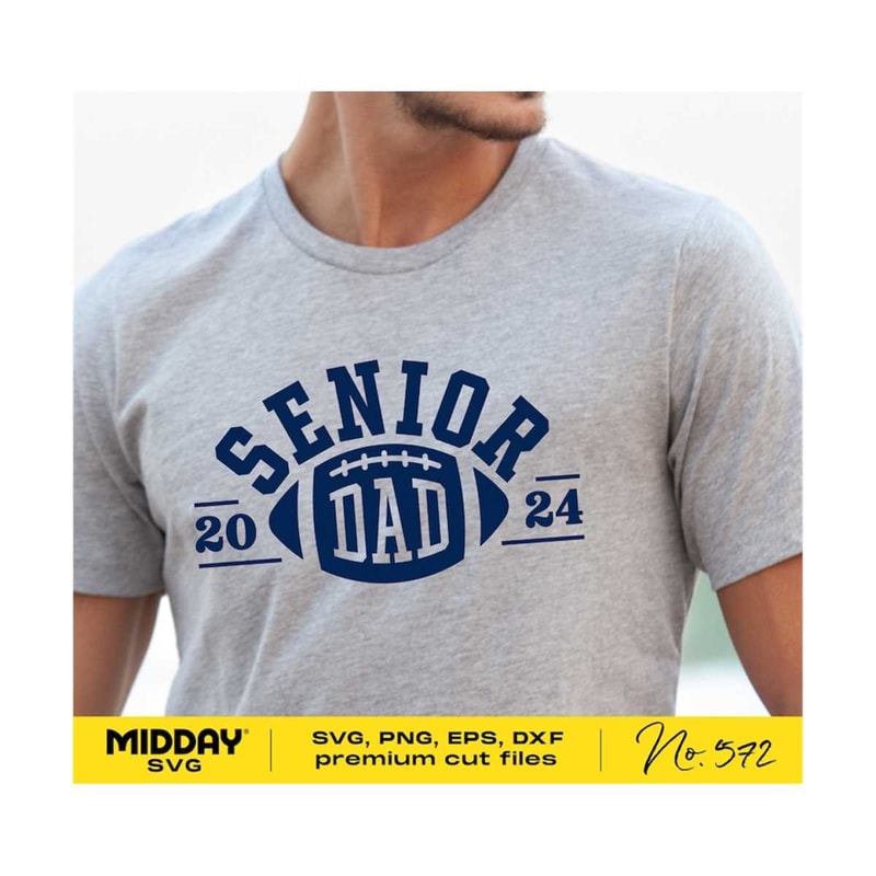 2010202320340-football-senior-dad-2024-svg-png-dxf-eps-football-dad-image-1.jpg