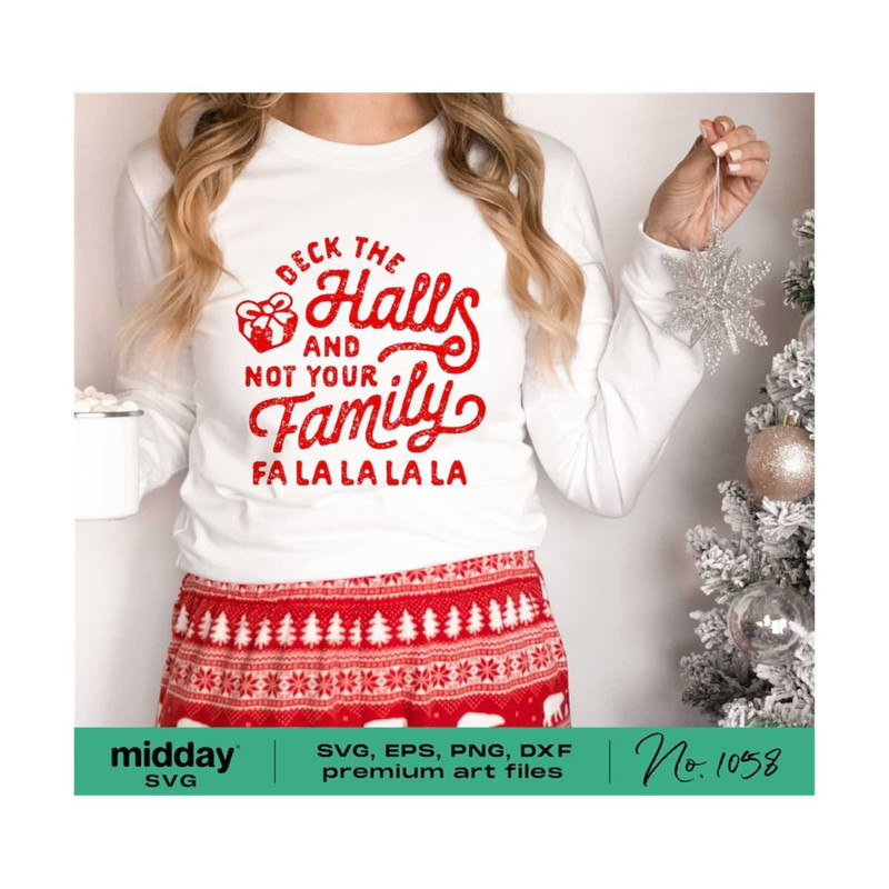 201020232075-deck-the-halls-and-not-your-family-svg-png-dxf-eps-christmas-image-1.jpg