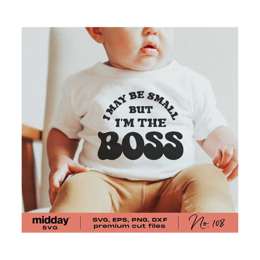 2010202320742-im-the-boss-svg-png-dxf-eps-funny-baby-svg-toddler-image-1.jpg