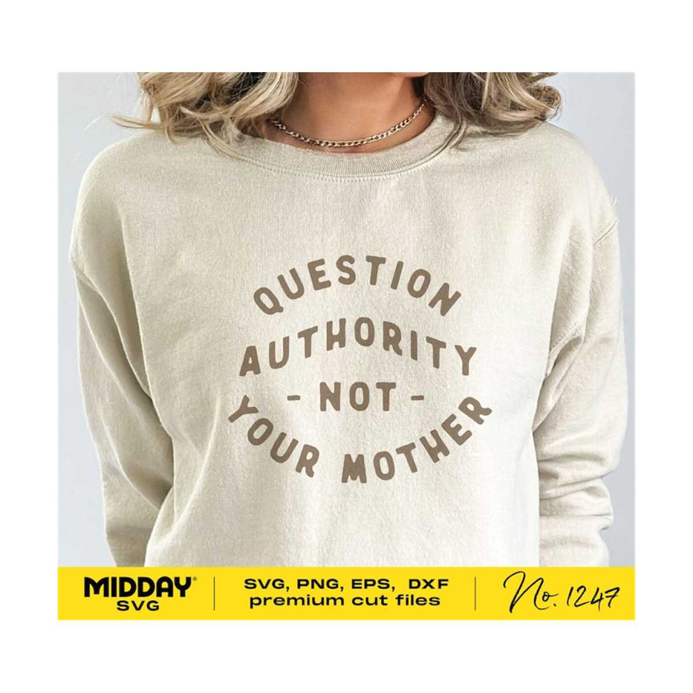 201020232090-question-authority-svg-mothers-day-svg-png-svg-files-for-image-1.jpg