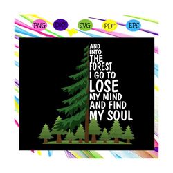 and into the forest i go to lose my mind and find my soul shirt, horse tree, horse tree svg, horse tree clipart, forest