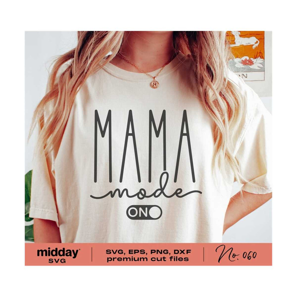 20102023201718-mama-mode-svg-png-dxf-eps-mom-mode-funny-mom-life-shirts-image-1.jpg