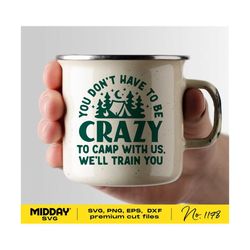 crazy camping friends svg, funny camp crew png, camper decor, campfire firepit sign, camp life bucket design, camper camping svg png, cricut