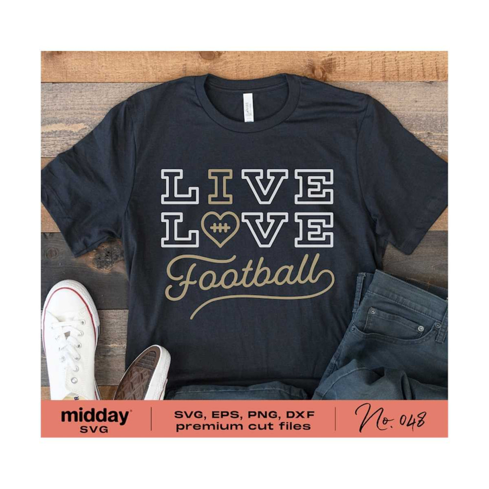 20102023201958-live-love-football-svg-png-dxf-eps-funny-football-shirt-cut-image-1.jpg