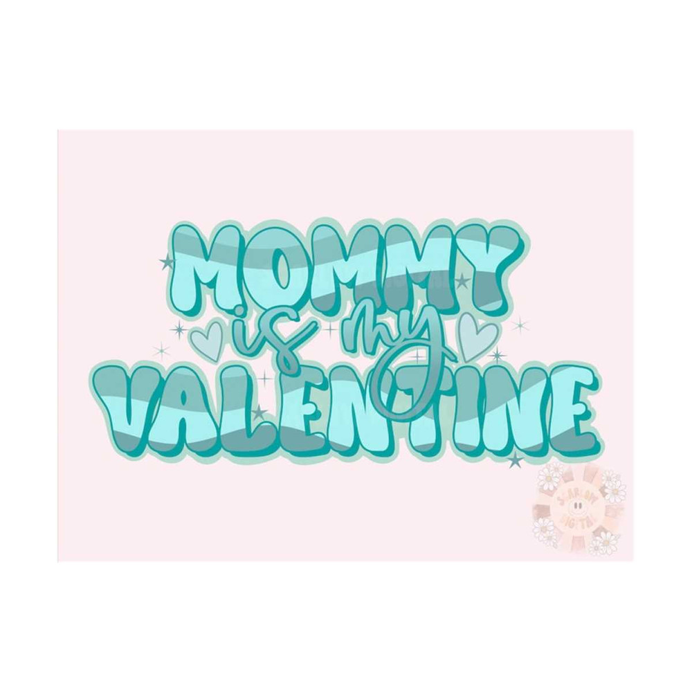 MR-20102023202056-mommy-is-my-valentine-png-valentines-day-sublimation-digital-image-1.jpg