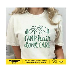 camp hair don't care, svg png dxf eps, funny camping shirt for women, camper svg png, camping svg, camping crew, cricut, silhouette