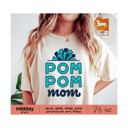 pom pom mom svg, dxf eps png, cheer mom shirt, cricut cut files, silhouette cameo, sublimation, cheerleader svg, cheerleading, school sports