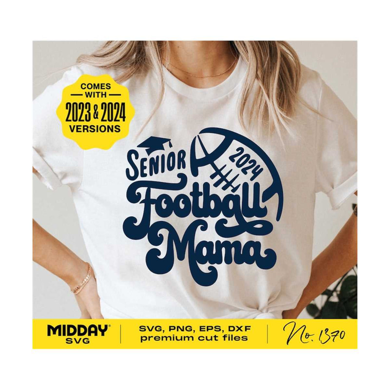 2010202320259-senior-football-mom-2023-2024-svg-png-dxf-eps-2023-and-2024-image-1.jpg
