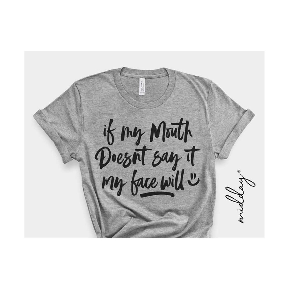 20102023203449-if-my-mouth-doesnt-say-it-svg-sarcastic-cut-file-funny-image-1.jpg