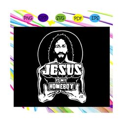 jesus is my homebody svg, christian svg, perfect christian, perfect christian svg, jesus, jesus svg, meaning gift, files