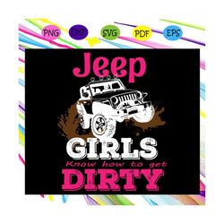 jeep girls know how to get dirty svg, jeep life svg,sunflower svg, jeep girl svg, jeep svg, jeep wrangler, jeep decal, j