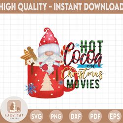 Hot cocoa and Christmas movies Gnome PNG | Sublimation design | Christmas shirt print | Winter shirt design | Christmas