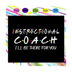 i'll be there friend, funny quotes, funny shirt, friend shirt, gift for friend, best friend gift, friends, friends svg,