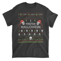 i prefer halloween funny ugly christmas t-shirt unisex s-5xl