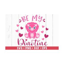 be my dinotine svg, love quote, funny valentine, forever love, gift for her, svg cut file, svg for making cricut file, d