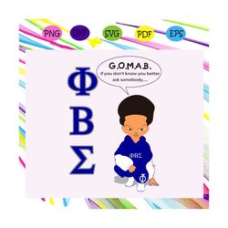 gomab if you don't know you better ask somebody,phi beta sigma fraternity svg, phi beta sigma svg,phi beta sigma tee, be