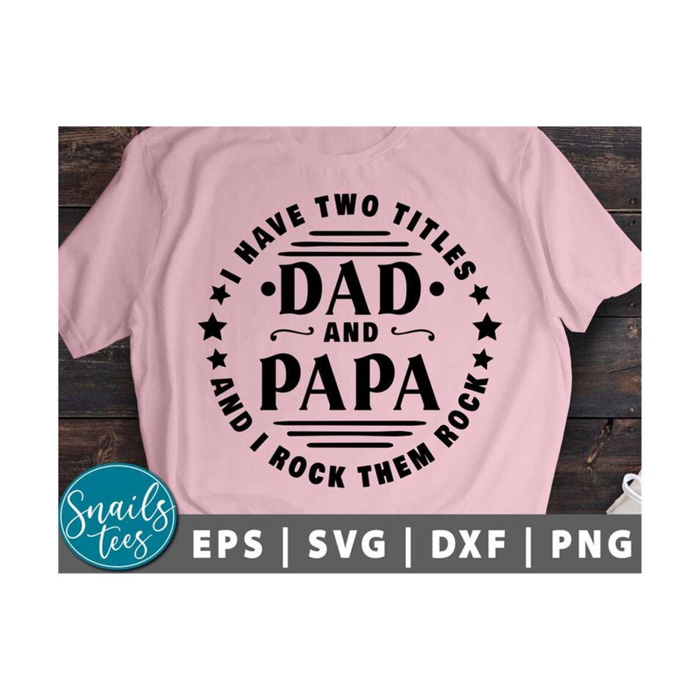 MR-2110202375945-i-have-two-titles-dad-and-papa-svg-png-dxf-fathers-day-image-1.jpg