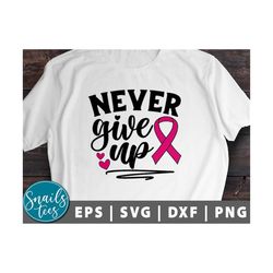 never give up breast cancer svg png breast cancer awareness svg shirt svg breast cancer svg cancer ribbon, pink ribbon,