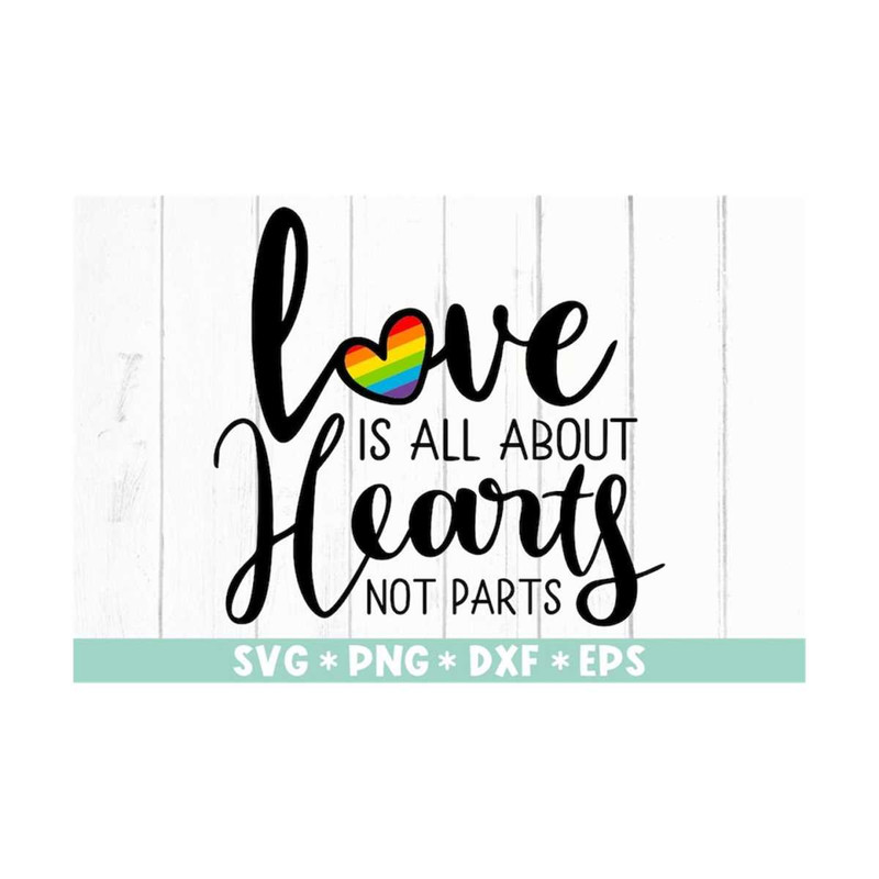 MR-211020238028-love-is-all-about-hearts-not-parts-svg-pride-month-rainbow-image-1.jpg