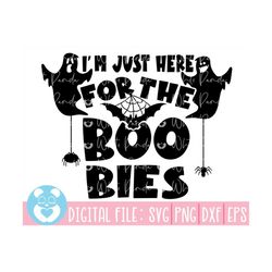i'm just here for the boo bies svg, halloween svg, boo svg, cute ghost svg, hey boo svg, trick or treat svg, halloween g
