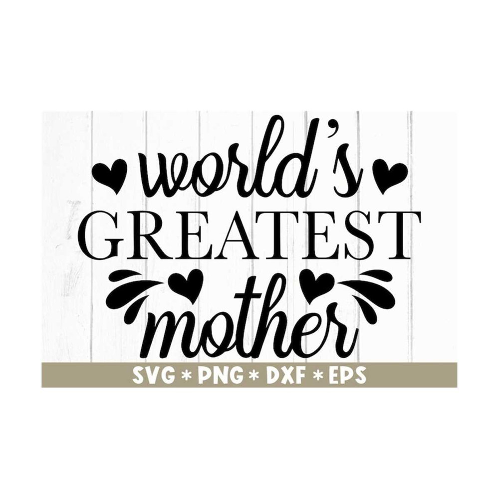 MR-211020238922-worlds-greatest-mother-svg-amazing-mother-love-mom-mom-image-1.jpg