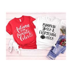 autumn is my favorite color,pumpkin spice and everything nice svg,autumn svg,fall svg,halloween svg,pumpkin spice svg,pu