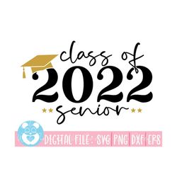 class of 2022 svg, graduation 22 svg, senior class svg, college graduation svg, high school graduation, senior 2022 svg,