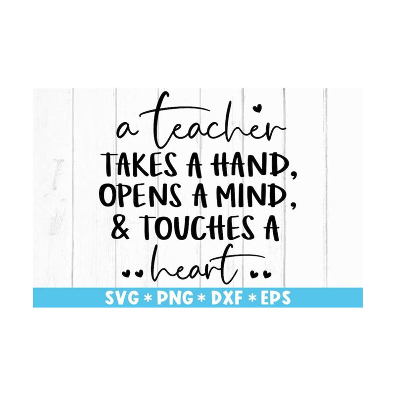 MR-2110202381424-a-teacher-takes-hand-opens-a-mind-and-a-touches-a-heart-svg-image-1.jpg