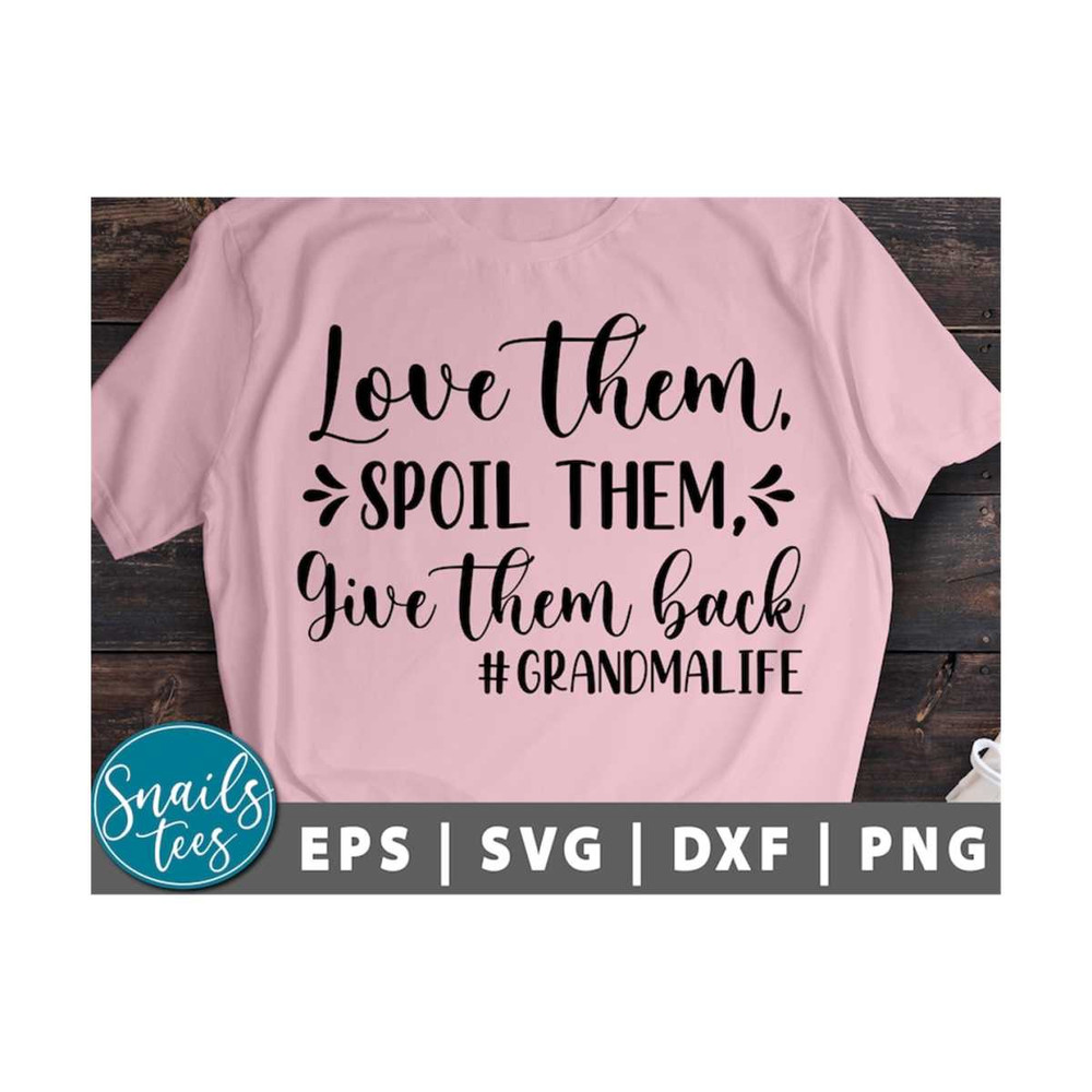 MR-2110202383126-love-them-spoil-them-give-them-back-svg-png-eps-dxf-grandma-image-1.jpg