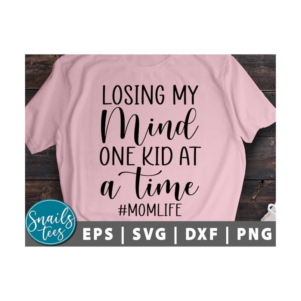MR-211020238340-losing-my-mind-one-kid-at-a-time-svg-png-eps-dxf-mom-life-svg-image-1.jpg