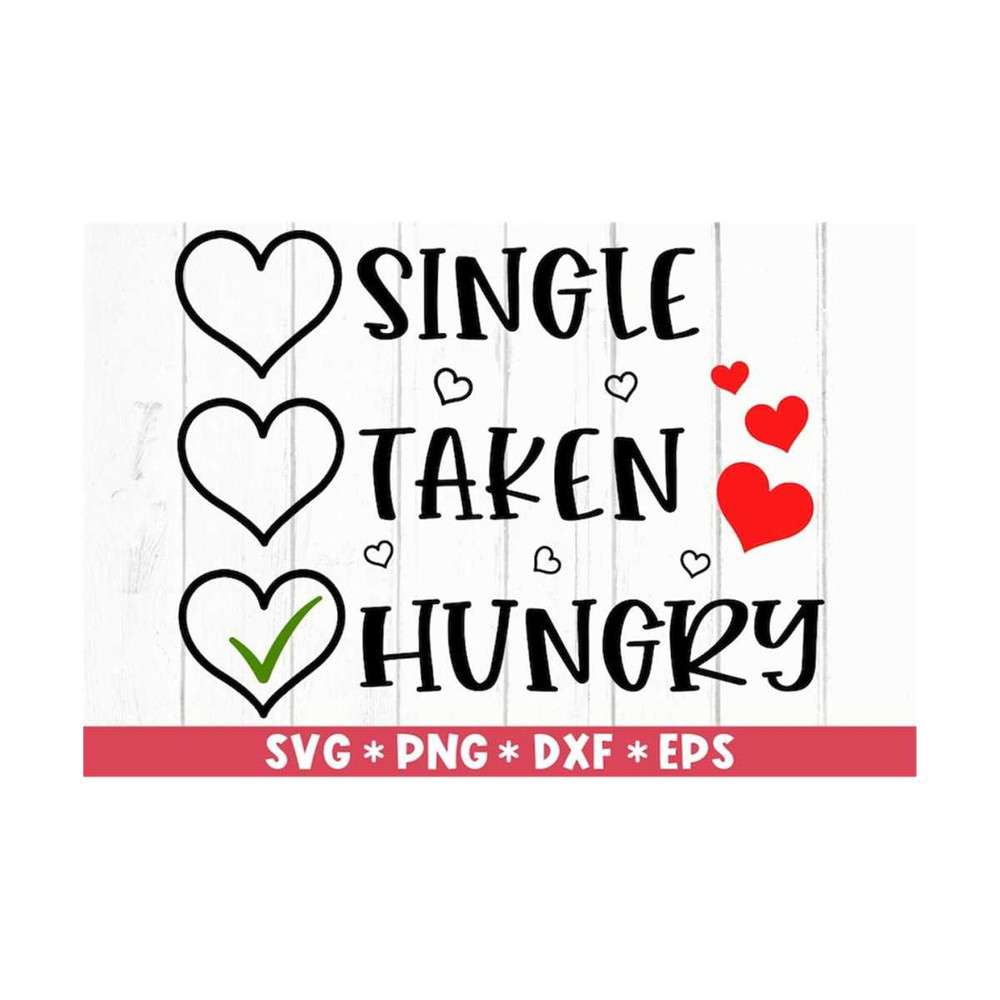 MR-2110202383852-single-taken-hungry-svg-funny-valentine-svg-valentines-day-image-1.jpg