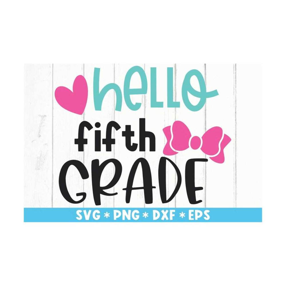 MR-2110202384243-hello-fifth-grade-svg-teaching-mode-teacher-appreciation-image-1.jpg