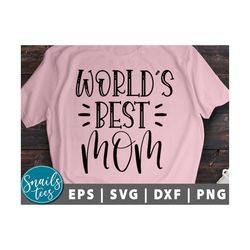 world's best mom svg png eps dxf mother's day svg mama svg mom life svg best mom boys mom svg funny mom svg cut file cam