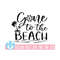 MR-2110202385143-gone-to-the-beach-svg-beach-svg-summer-svg-beach-life-svg-image-1.jpg