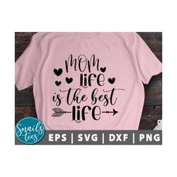 mom life is the best life svg png eps dxf mother's day svg momlife svg mama svg mom svg mom hustle svg best mom ever svg