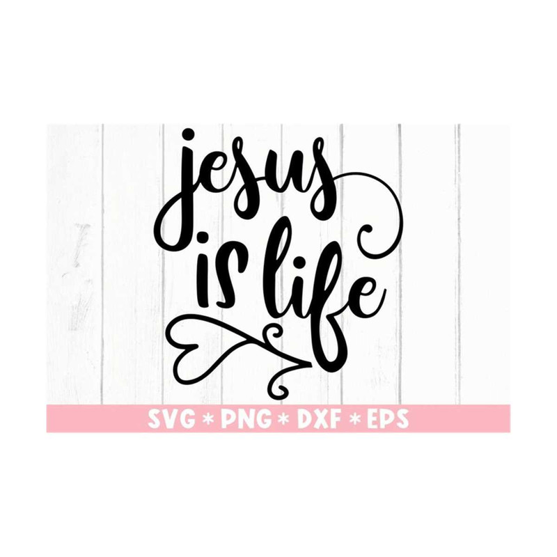 MR-2110202385254-jesus-is-life-svg-christian-quotes-prayer-religion-image-1.jpg
