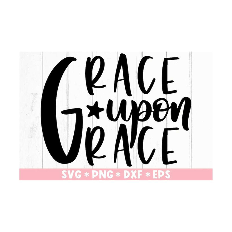 MR-2110202385328-grace-upon-grace-svg-bible-verse-religious-christian-image-1.jpg