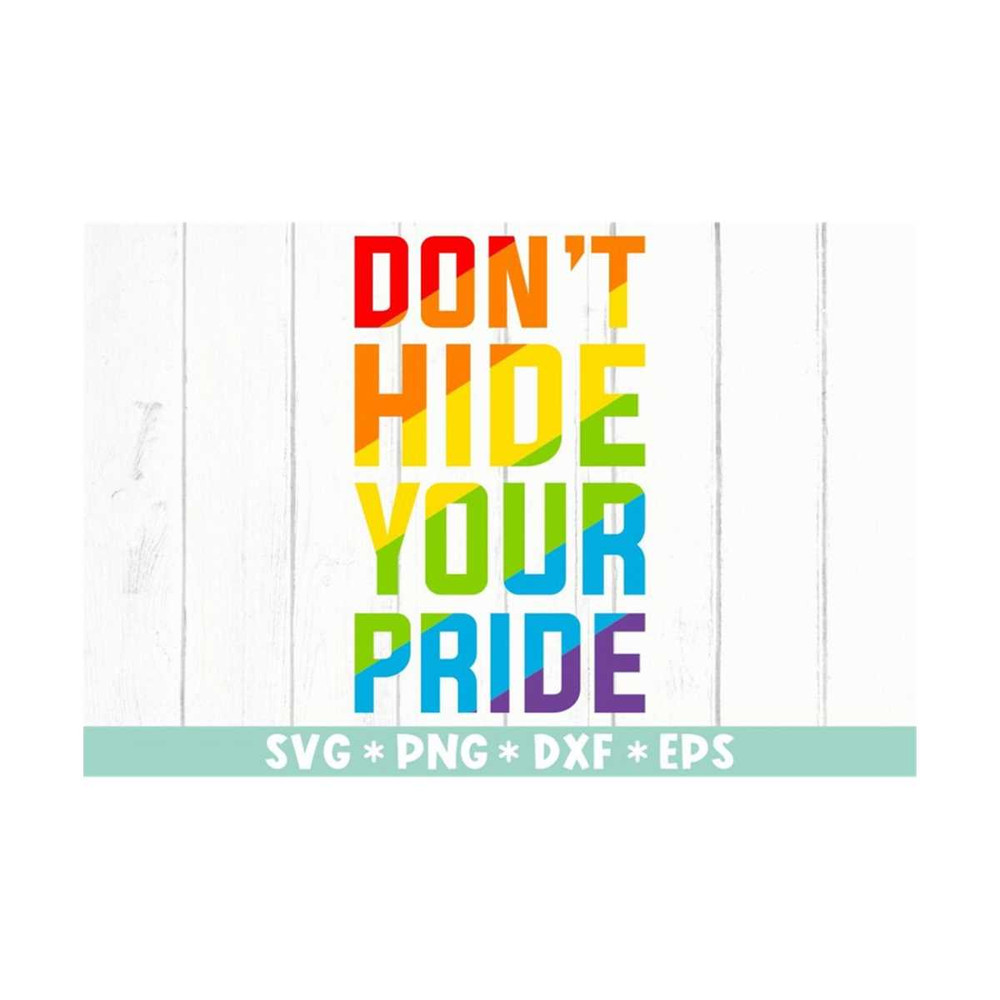 MR-2110202385331-dont-hide-your-pride-svg-svg-cut-file-pride-month-image-1.jpg