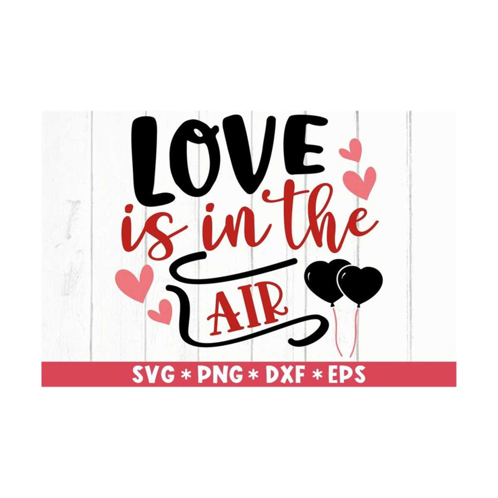 MR-2110202391218-love-is-in-the-air-svg-happy-valentines-day-forever-image-1.jpg