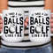 Sarcastic Coffee Mug  11 or 15oz coffee mug  Snarky gift idea  Golf Pro Gift  Golf Gift  Takes a lot of Balls to Golf Like I Do Mug - 3.jpg