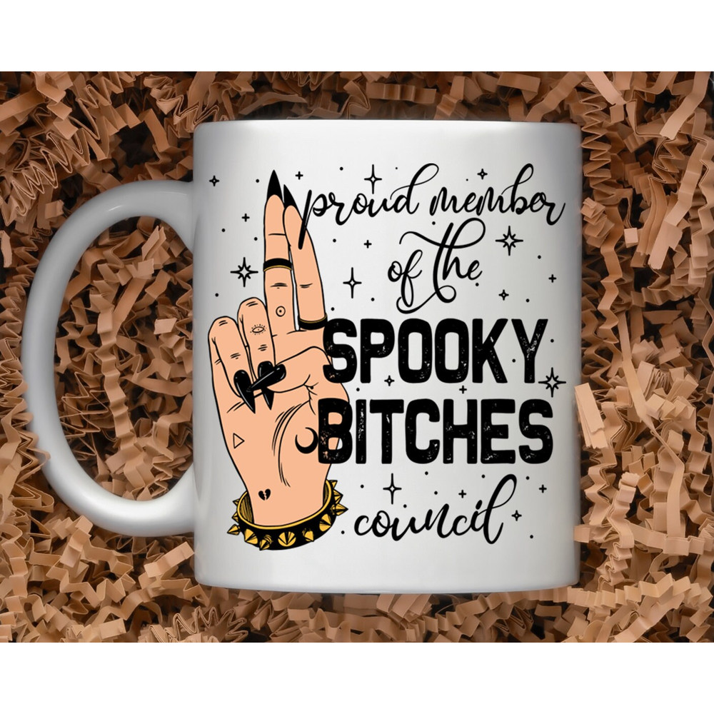Sarcastic Coffee Mug, 11 or 15oz coffee mug, snarky gift idea witchy mug, spooky bitches club mug - 1.jpg