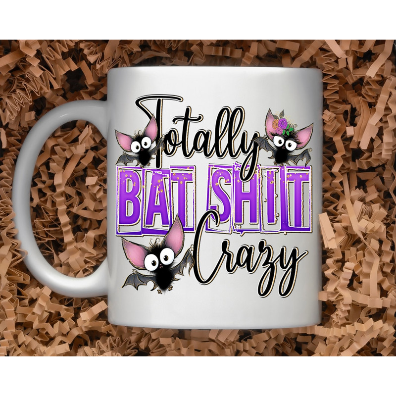 Sarcastic Coffee Mug, 11 or 15oz coffee mug, snarky gift idea, batshit crazy mug, Halloween mug - 1.jpg