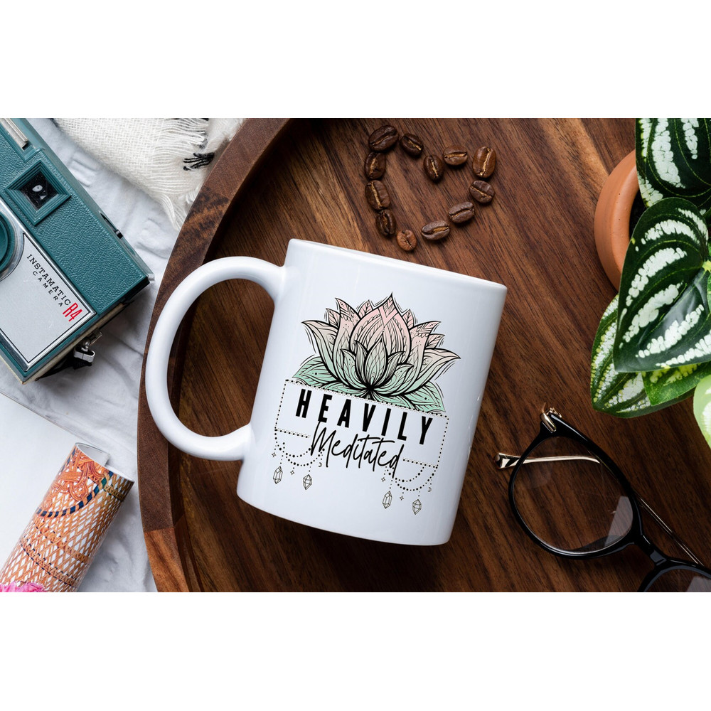 Self Care Coffee Mug 11 or 15oz Coffee Mug Snarky Gift Idea Sarcastic Coffee Mug Heavily Meditated Mug Heavily Meditated Gift - 4.jpg
