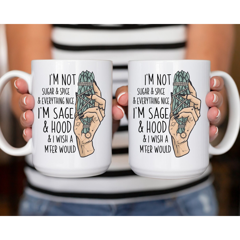 Witchy Coffee Mug, 11 or 15oz coffee mug, snarky gift idea witchy sarcastic mug, sage and hood mug - 2.jpg